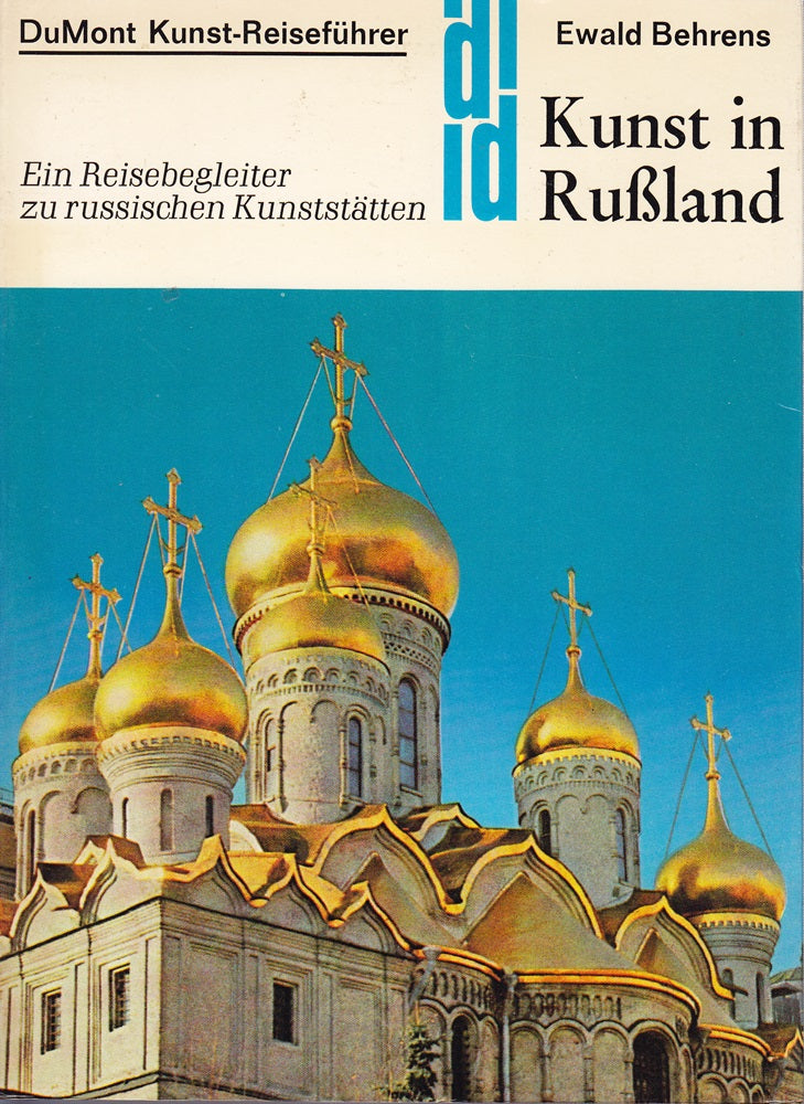Kunst in Russland: Ein Reiseführer zu russischen Kunststätten (DUMONT Kunst-Reiseführer)