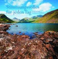 Stimmungsvolles für jeden Tag: Inspiriende Gedanken und Bilder: Inspirierende Gedanken und Bilder