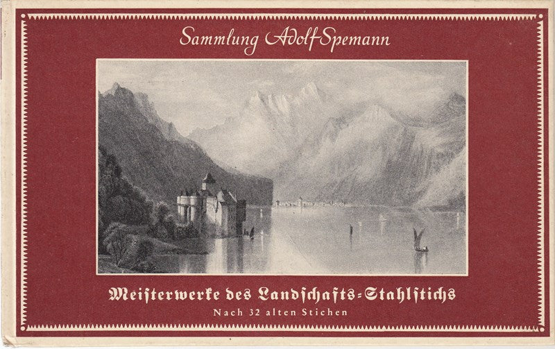 Meisterwerke des Landschafts-Stahlstichs - Masterpieces of Landscape Steel Engraving Text in deutsch und englischer Sprache