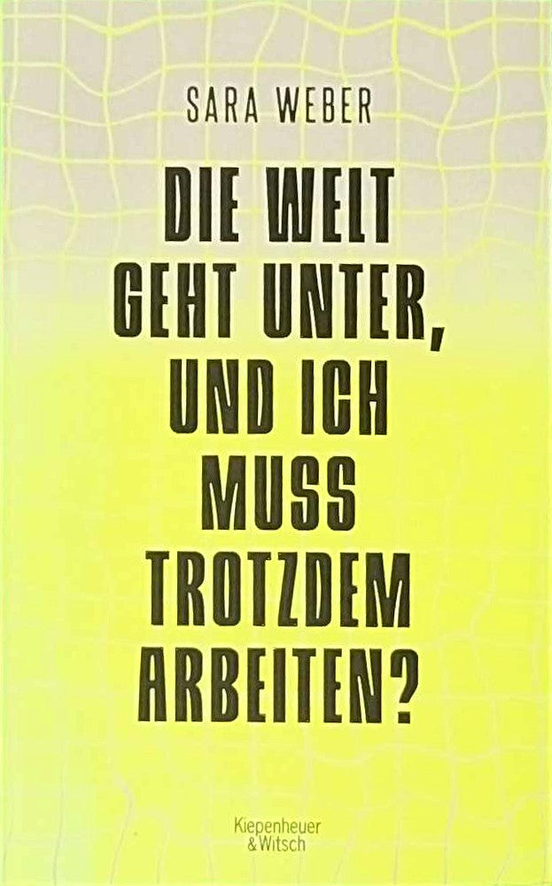 Die Welt geht unter und ich muss trotzdem arbeiten?