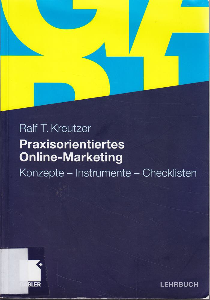 Praxisorientiertes Online-Marketing: Konzepte - Instrumente - Checklisten