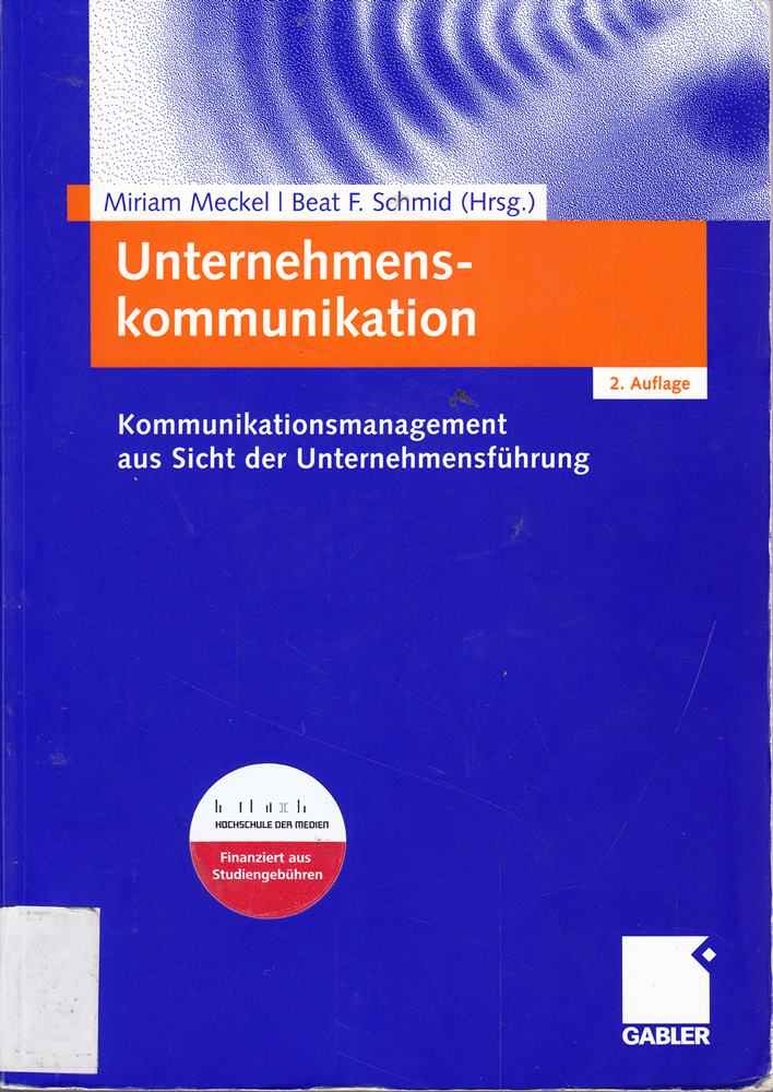Unternehmenskommunikation: Kommunikationsmanagement aus Sicht der Unternehmensführung (German Edition)