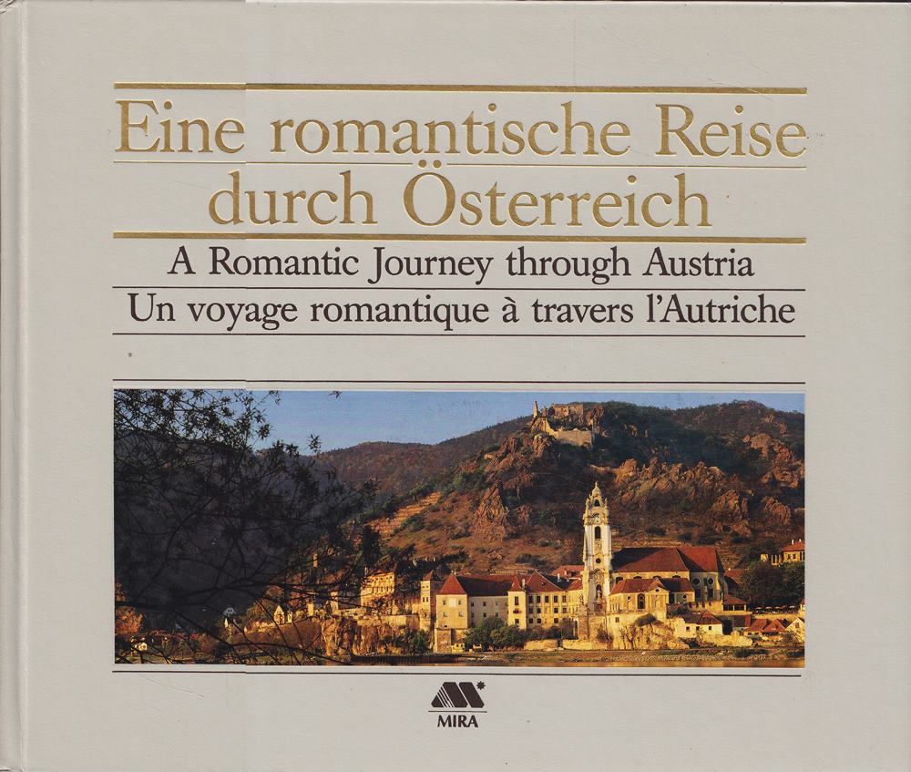 Eine romantische Reise durch Österreich: Dtsch.-Engl.-Französ.