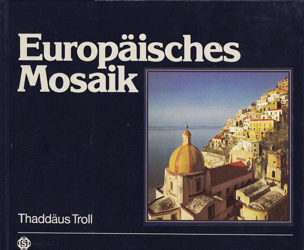 Europäisches Mosaik mit Texten von Thaddäus Troll