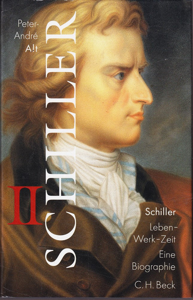 Schiller / Leben - Werk - Zeit. Eine Biographie: Schiller 2 Bde. Bd.2