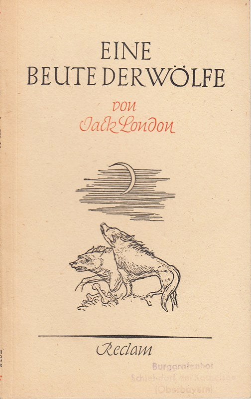 Eine Beute der Wölfe. Aus dem Amerikanischen. Umschlagentwurf Alfred Finsterer.