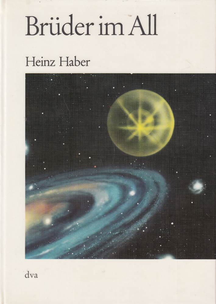 Brüder im All. Die Möglichkeit des Lebens auf fremden Welten.
