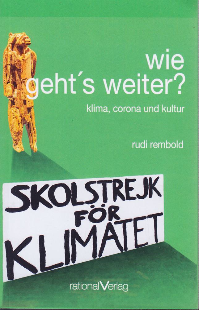 wie geht's weiter?: klima corona und kultur
