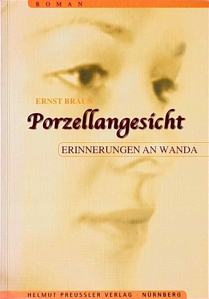 Porzellangesicht: Erinnerungen an Wanda