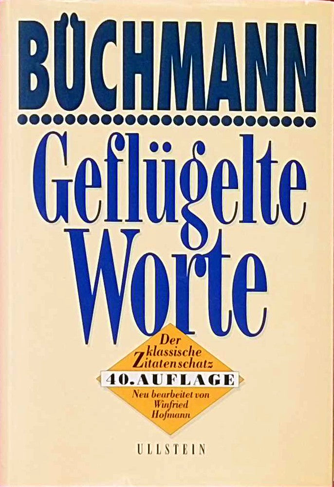 Geflügelte Worte: Der klassische Zitatenschatz