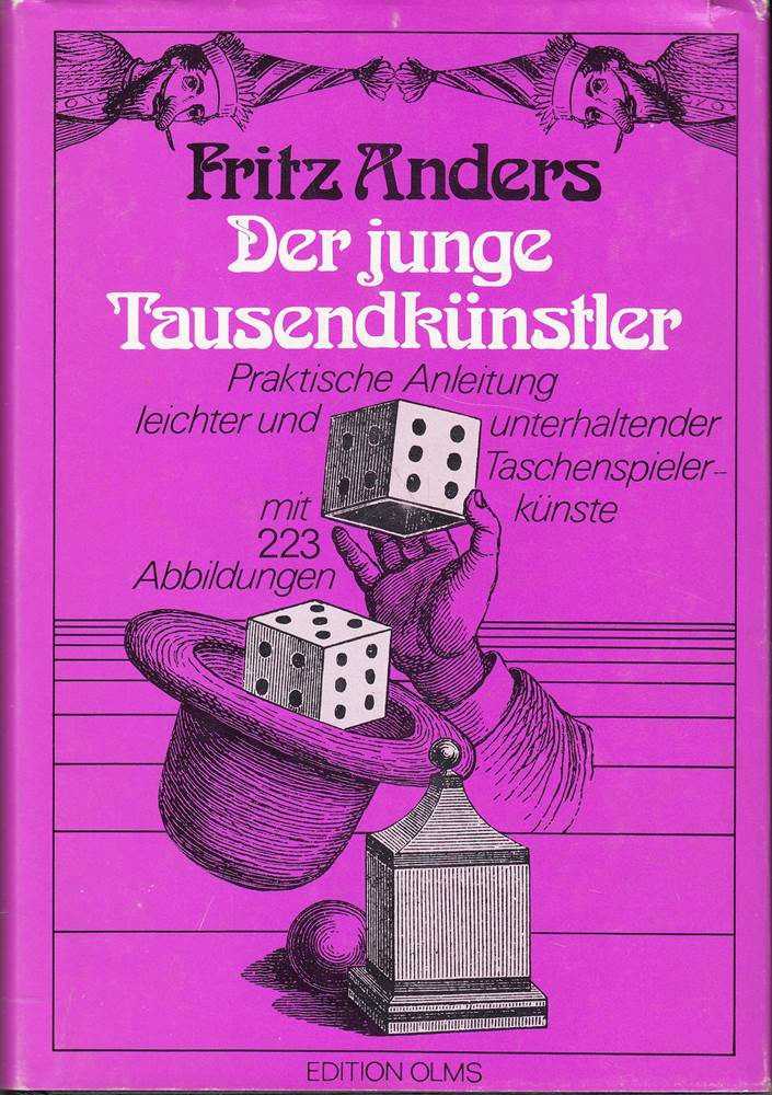 Der junge Tausendkünstler : praktische Anleitung zur Darstellung leichter und unterhaltender Taschenspielerkünste Schattenspiele Puppenkomödien u.s.w. mittels selbstgefertigter Apparate.