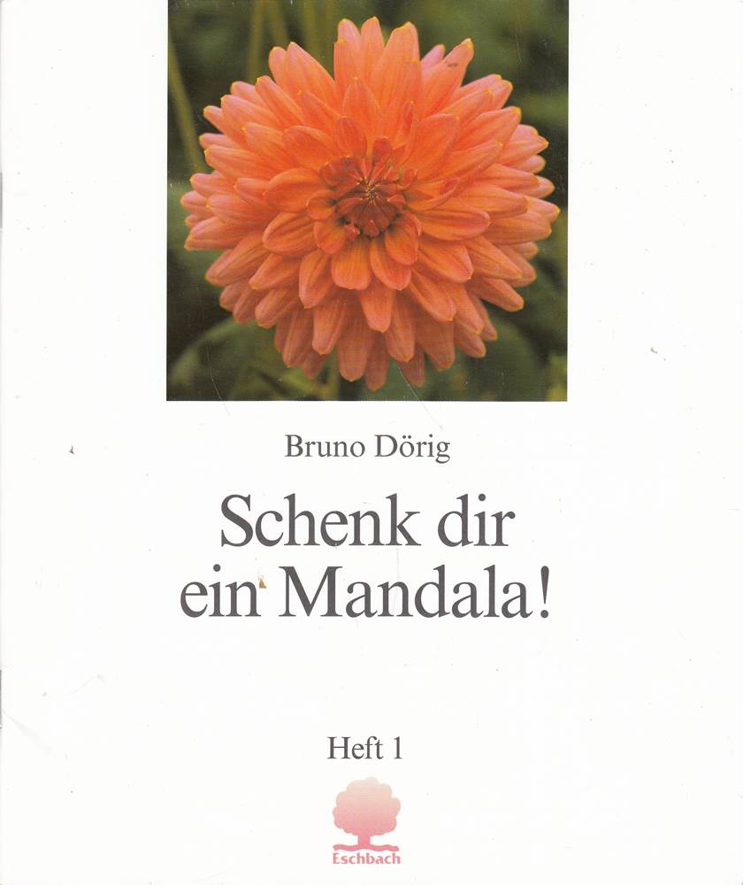 Schenk dir ein Mandala ! Heft 1