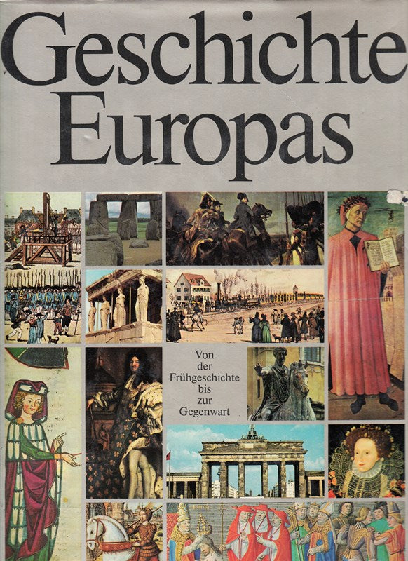 Geschichte Europas / Von der Frühgeschichte bis zur Gegenwart.