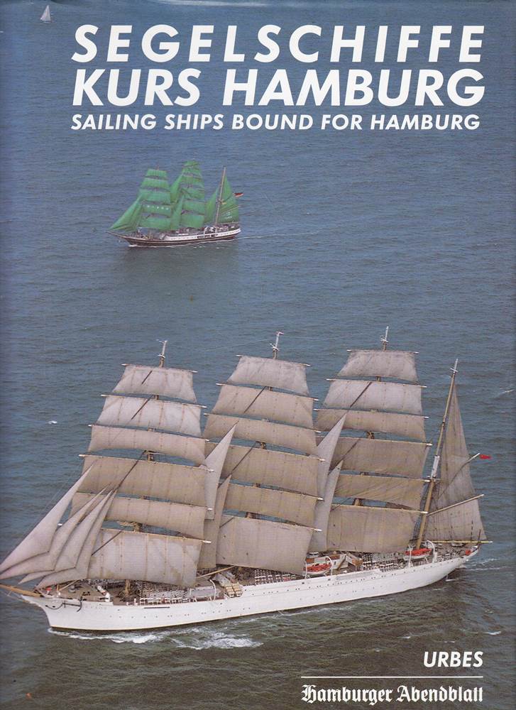 Segelschiffe Kurs Hamburg. Sail 89. ( Text und Legenden in Deutsch / Englisch)