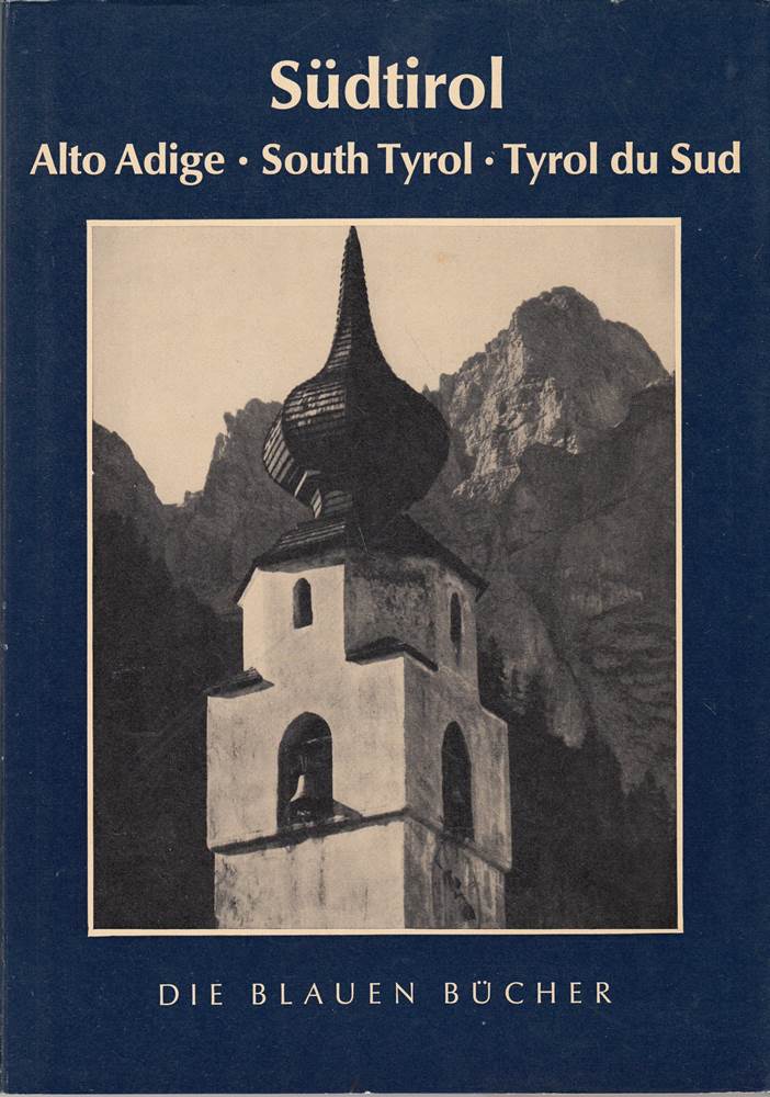Die blauen Bücher. Südtirol = South Tyrol. = Tyrol du Sud.