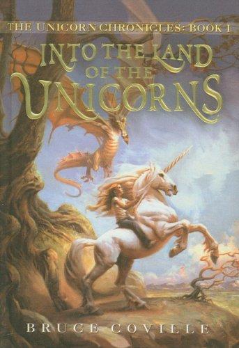 Into the Land of the Unicorns (Unicorn Chronicles (PB))