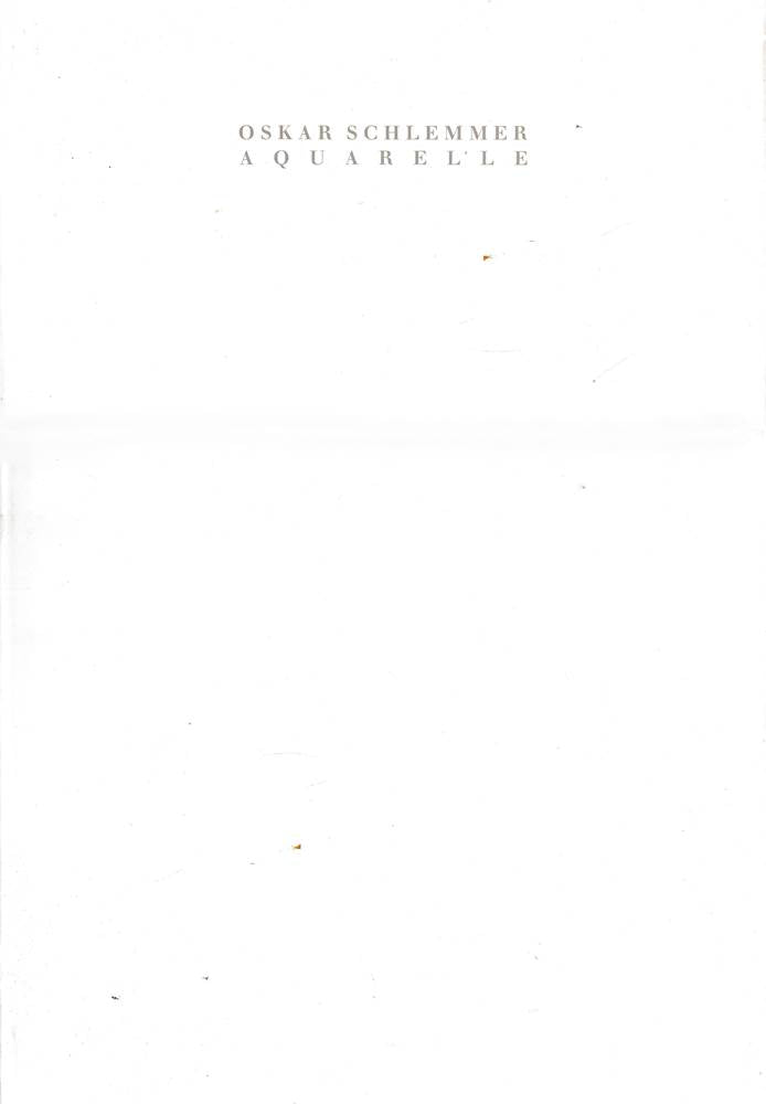 Oskar Schlemmer - Aquarelle: Watercolors