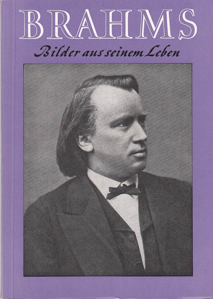Brahms Bilder aus seinem Leben.