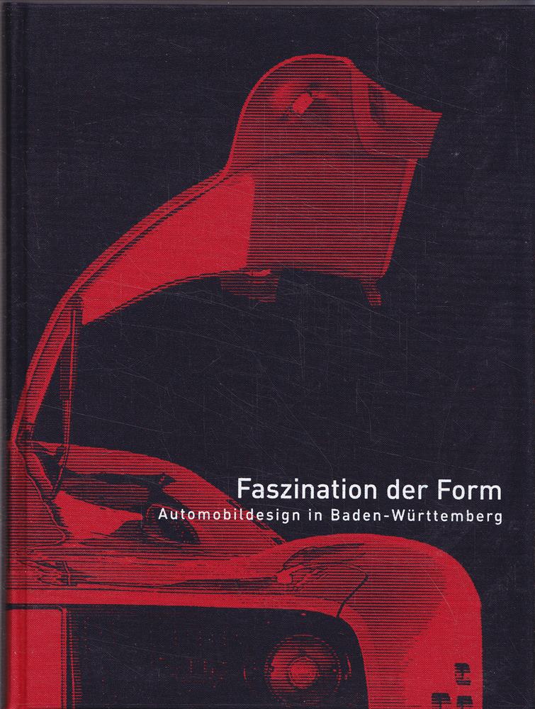 Faszination der Form. Automobildesign in Baden-Württemberg