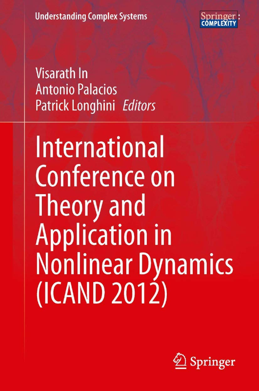 International Conference on Theory and Application in Nonlinear Dynamics (ICAND 2012) (Understanding Complex Systems)