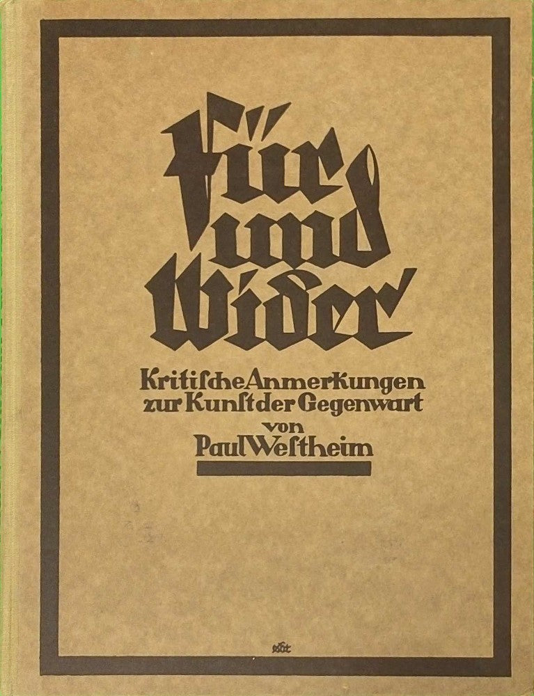 Für und Wider. Kritische Anmerkungen zur Kunst der Gegenwart.