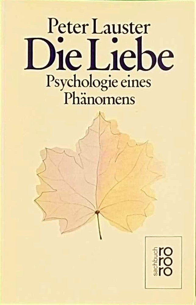 Die Liebe: Psychologie eines Phänomens