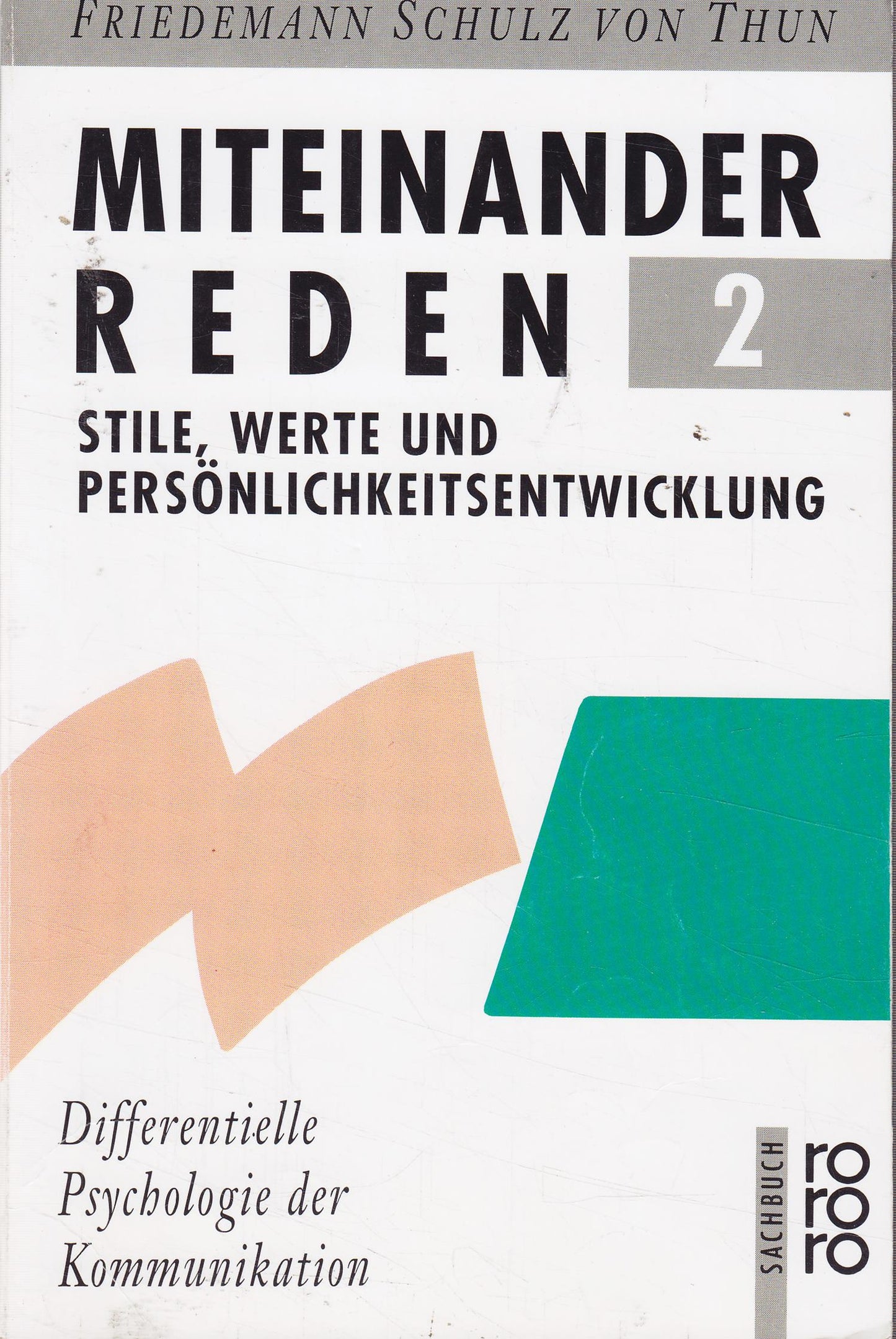 Miteinander reden 2: Stile Werte und Persönlichkeitsentwicklung: Differentielle Psychologie der Kommunikation