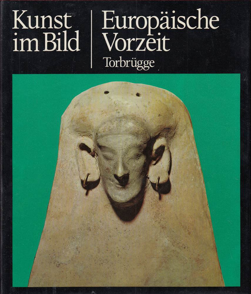 Kunst im Bild - Europäische Vorzeit