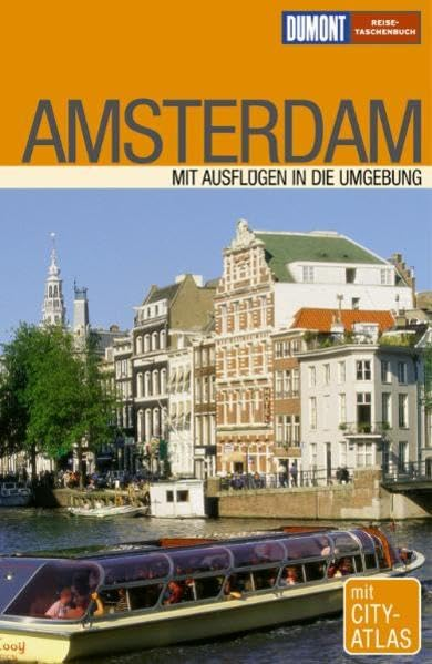 DuMont Reise-Taschenbuch Amsterdam: Mit Ausflügen in die Umgebung