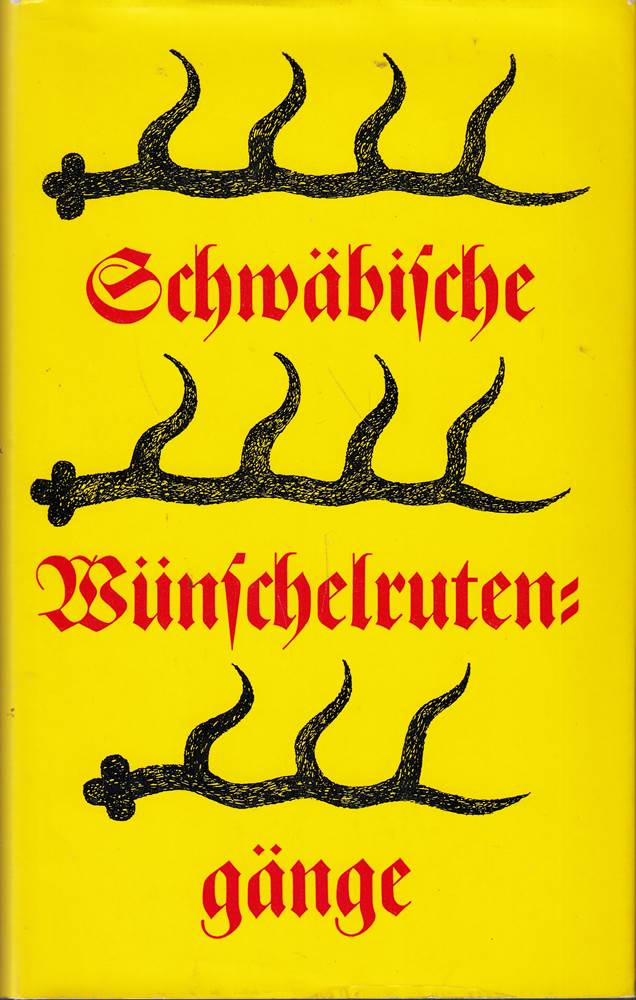 Schwäbische Wünschelrutengänge.