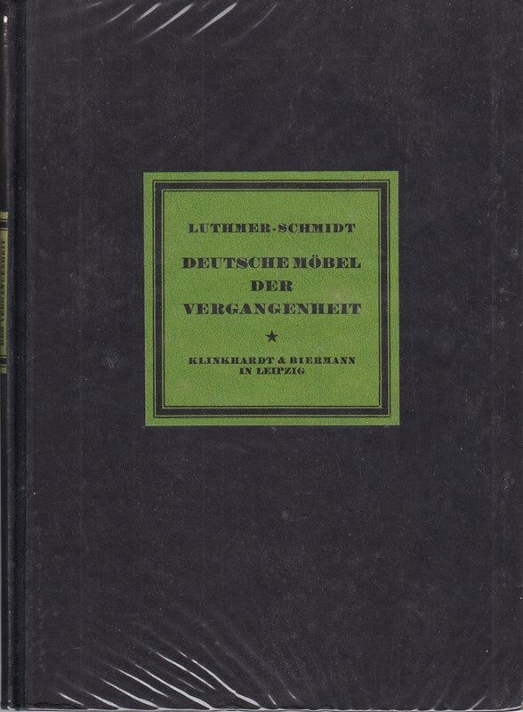 Deutsche Möbel der Vergangenheit Reihe:Monographien des Kunstgewerbes Band VII