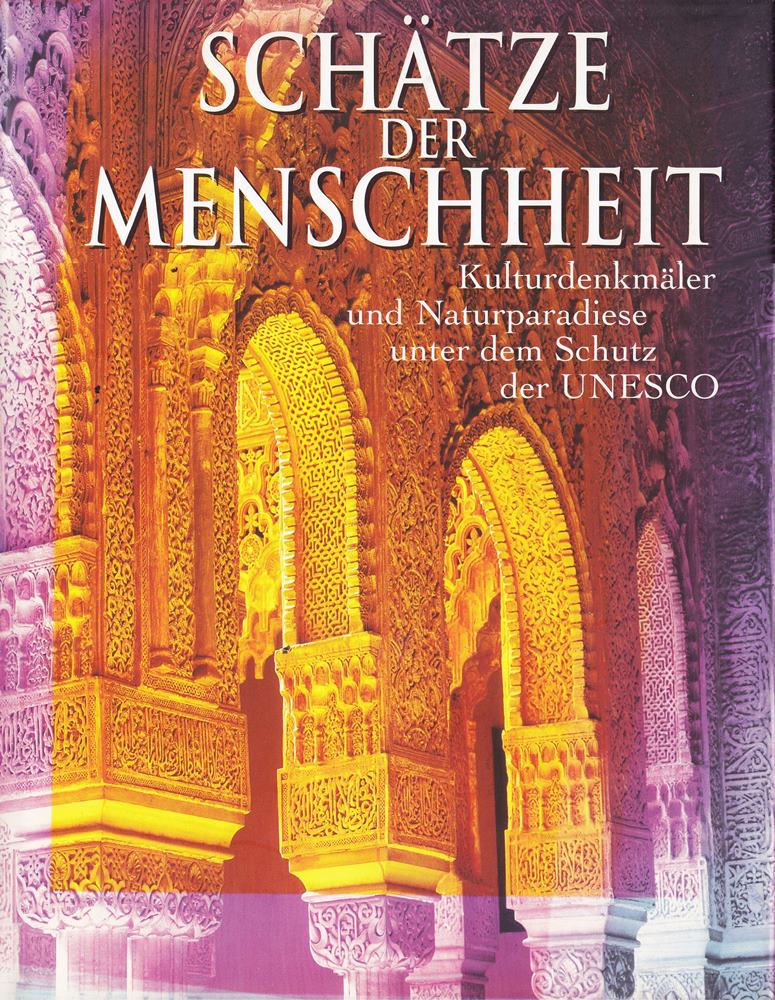 Schätze der Menschheit (Kulturdenkmäler und Naturparadiese unter dem Schutz der UNESCO)