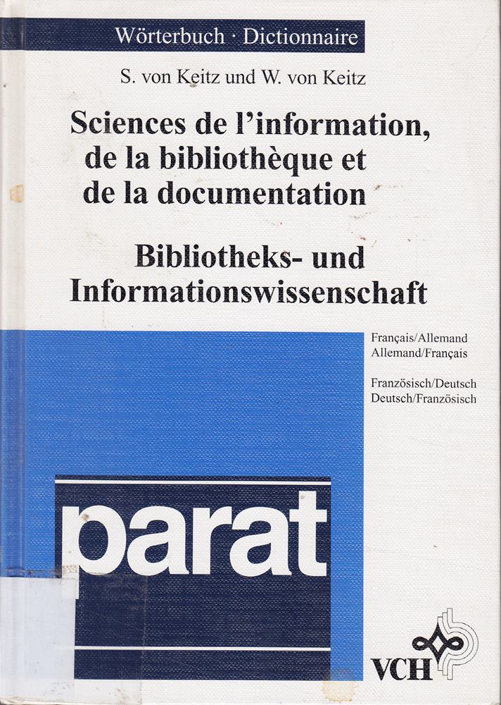 Dictionary of Library and Information Science /Wörterbuch Bibliotheks- und Informationswissenschaft: Englisch-Deutsch /Deutsch-Englisch: English-German German-English (parat-Wörterbücher)