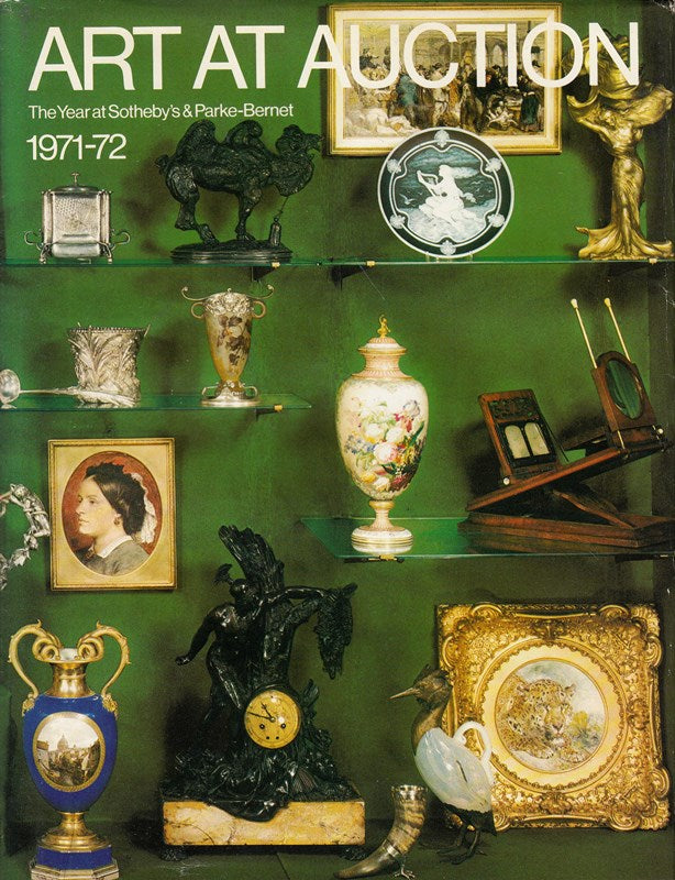 Art at Auction: The Year at Sotheby's & Parke-Bernet 1971-72: Two Hundred and Thirty-Eighth Season
