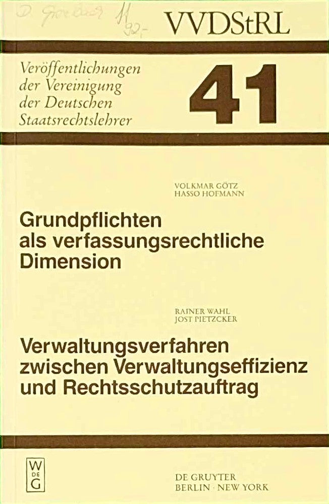 Grundpflichten als verfassungsrechtliche Dimension. Verwaltungsverfahren zwischen Verwaltungseffizienz und Rechtsschutzauftrag: Berichte und ... Deutschen Staatsrechtslehrer 41 Band 41)