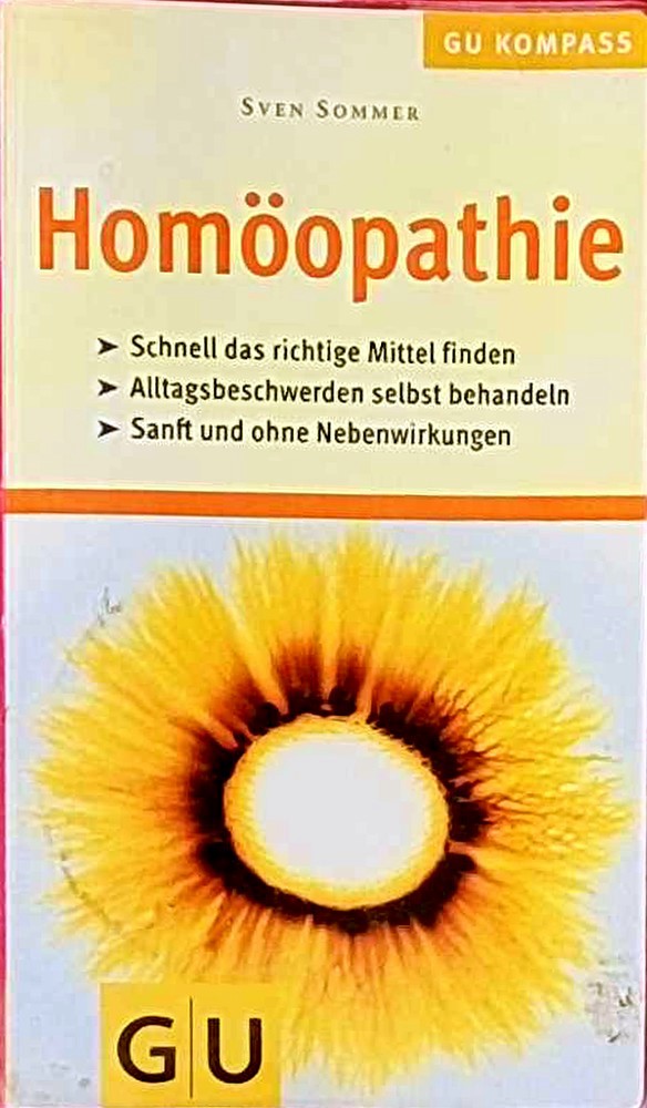 Homöopathie. GU Kompass - Die homöopathische Behandlung alltäglicher Beschwerden und Erkrankungen