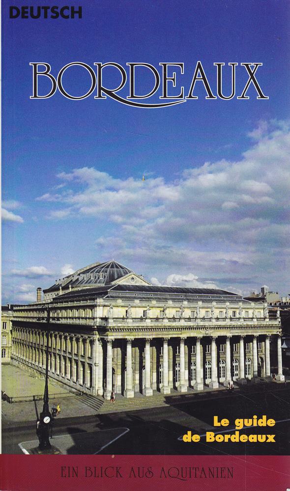 BORDEAUX guide de Bordeaux Regards sur l'Aquitaine