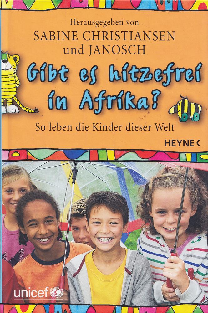 Gibt es hitzefrei in Afrika?: So leben die Kinder dieser Welt