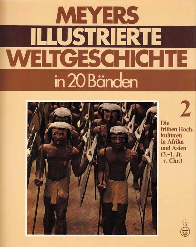 Meyers Illustrierte Weltgeschichte. Band 2. Die frühen Hochkulturen in Afrika und asien ( 3. - 1. Jt. v. Chr. )