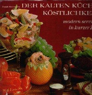 Der Kalten Küche Köstlichkeit modern serviert in kurzer Zeit