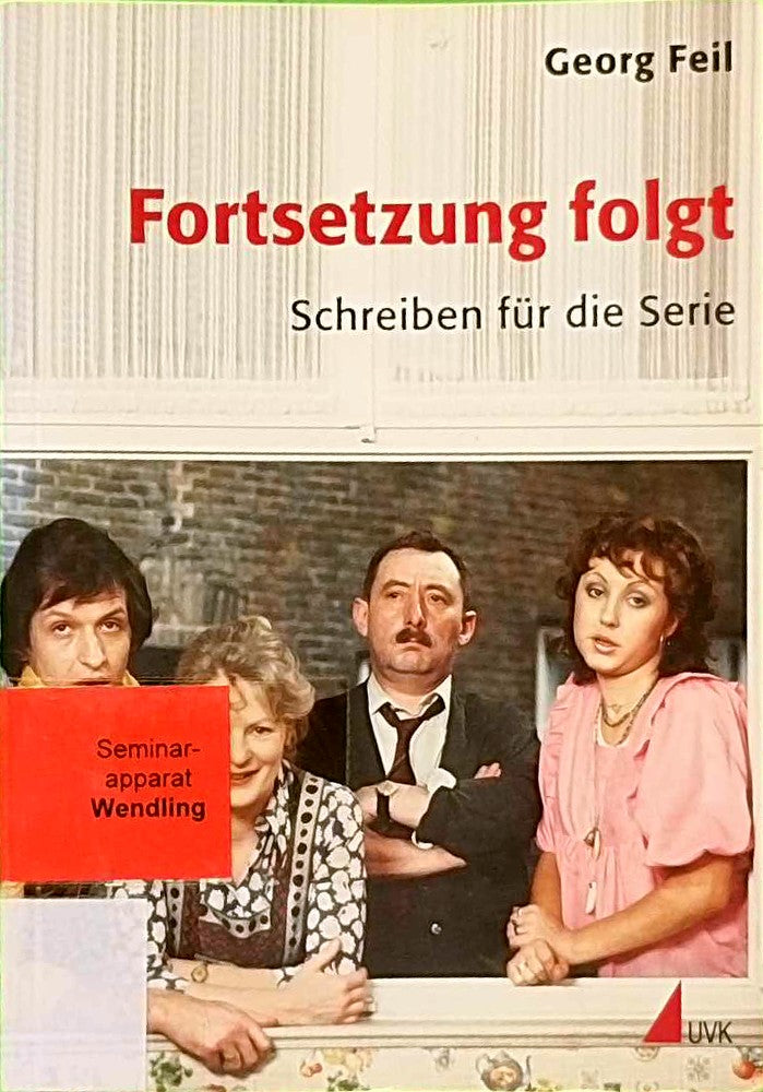 FortSetzung folgt: Schreiben für die Serie (Praxis Film)