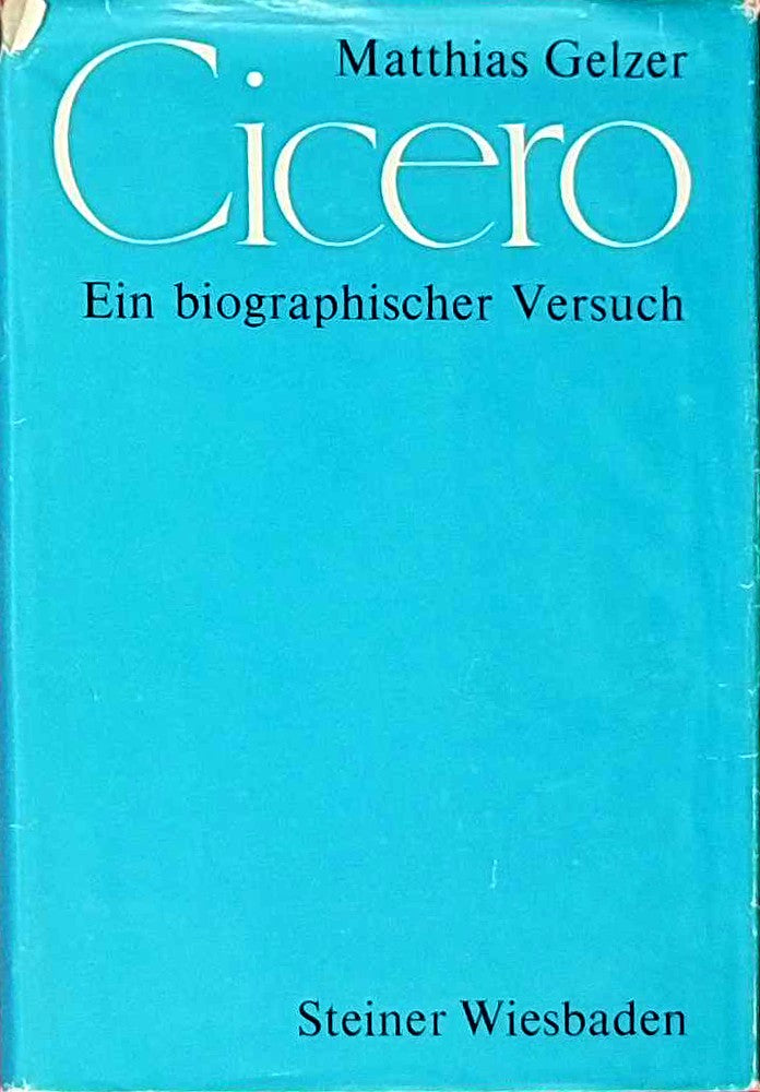 Cicero: Ein biographischer Versuch