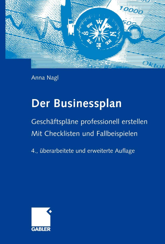 Der Businessplan: Geschäftspläne professionell erstellen. Mit Checklisten und Fallbeispielen