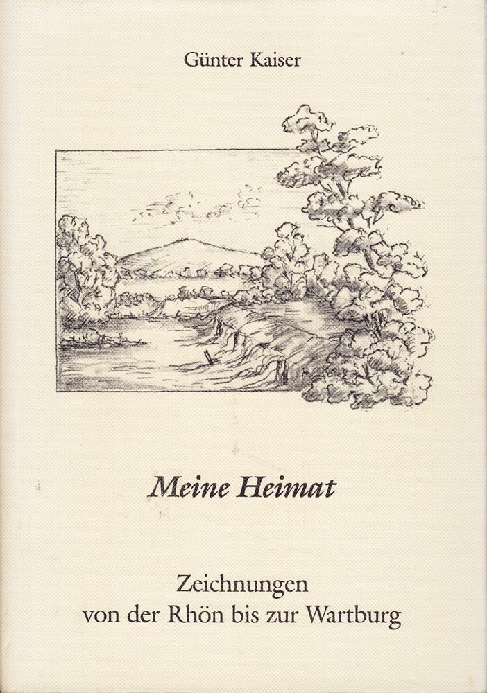 Meine Heimat - Zeichnungen von der Rhön bis zur Wartburg