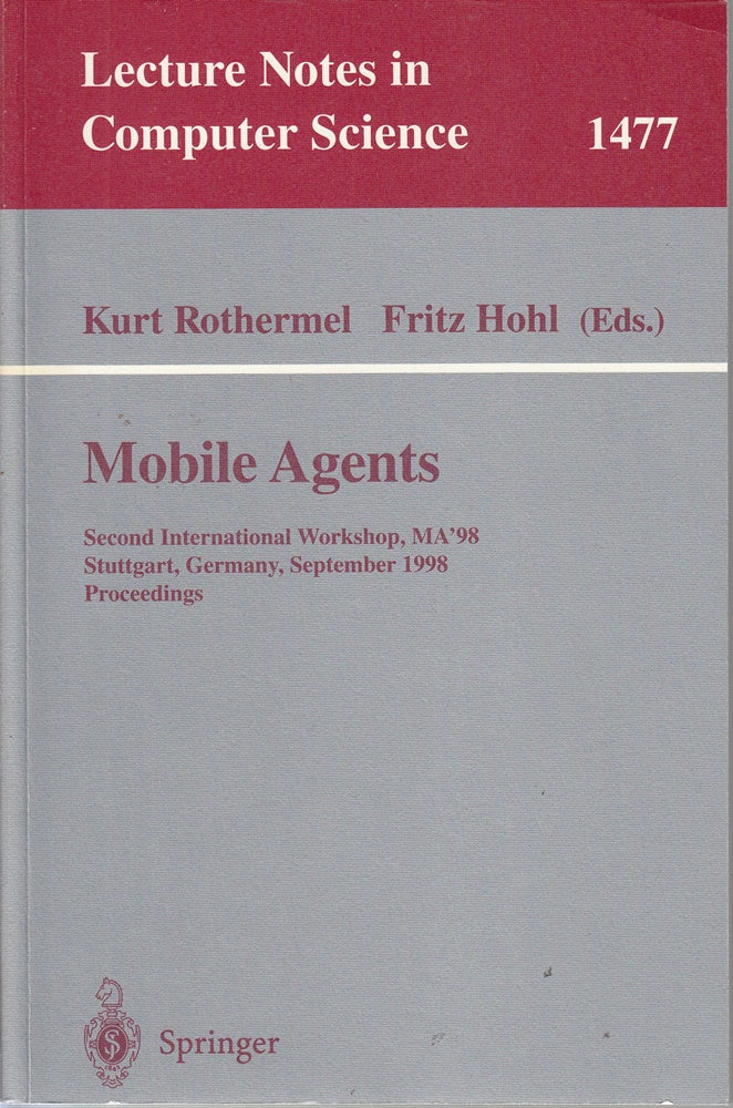 Mobile Agents: Second International Workshop MA'98 Stuttgart Germany September 9-11 1998 (Lecture Notes in Computer Science 1477 Band 1477)