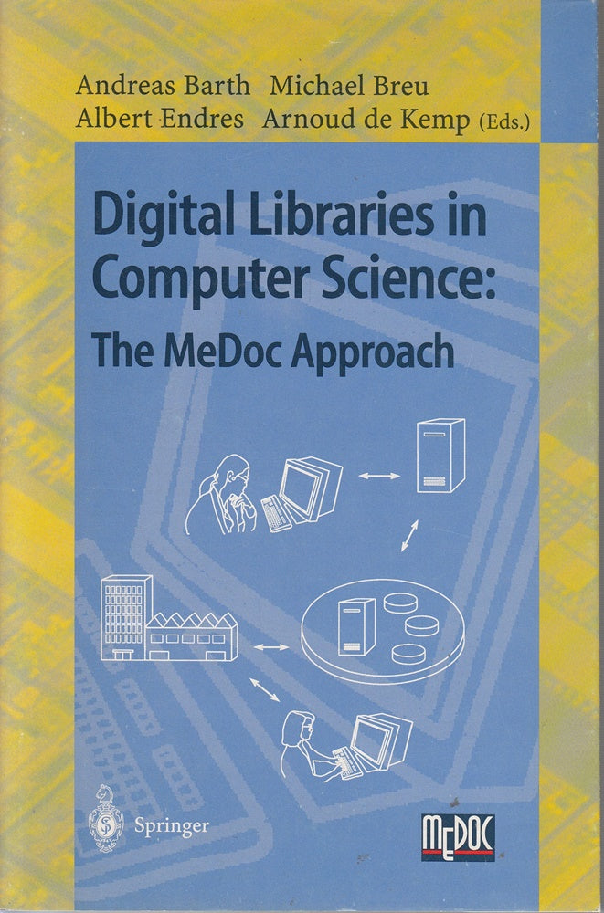 Digital Libraries in Computer Science: The MeDoc Approach (Lecture Notes in Computer Science 1392 Band 1392)