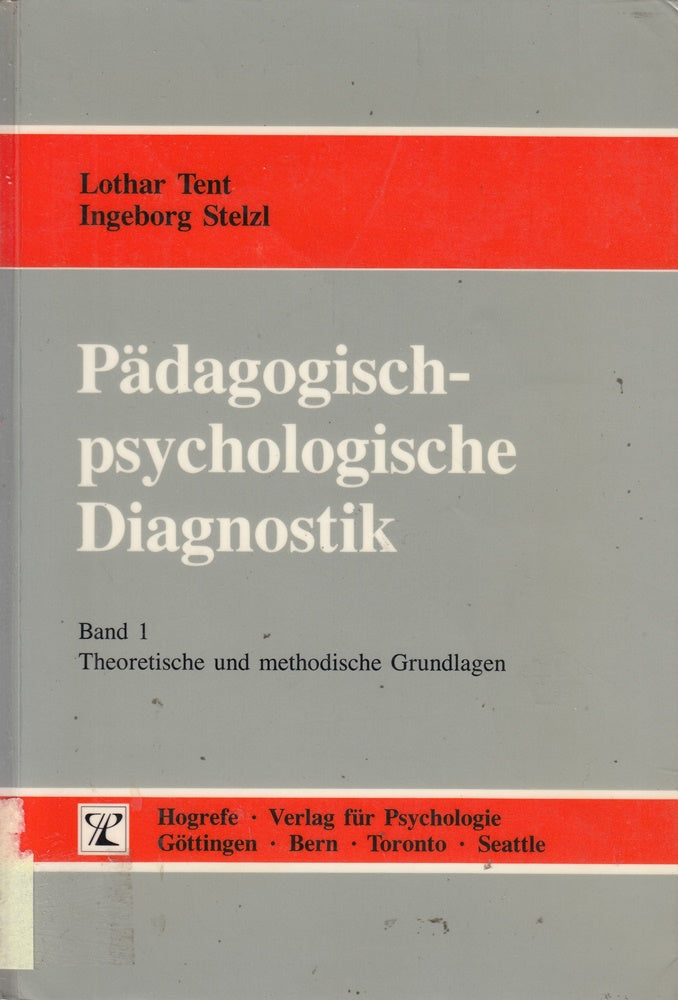Pädagogisch-psychologische Diagnostik in 2 Bdn. Bd.1 Theoretische und methodische Grundlagen: Band 1: Theoretische und methodische Grundlagen