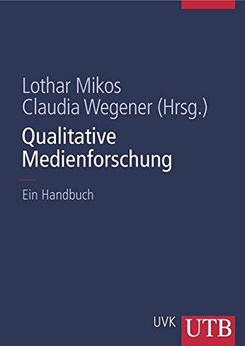 Qualitative Medienforschung: Ein Handbuch
