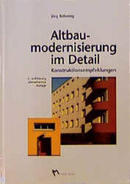 Altbaumodernisierung im Detail Konstruktionsempfehlungen (Fachbuch Bau)