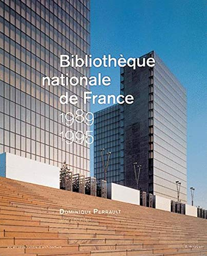 Bibliothèque nationale de France 1989-1995: Dominique Perrault Architecte